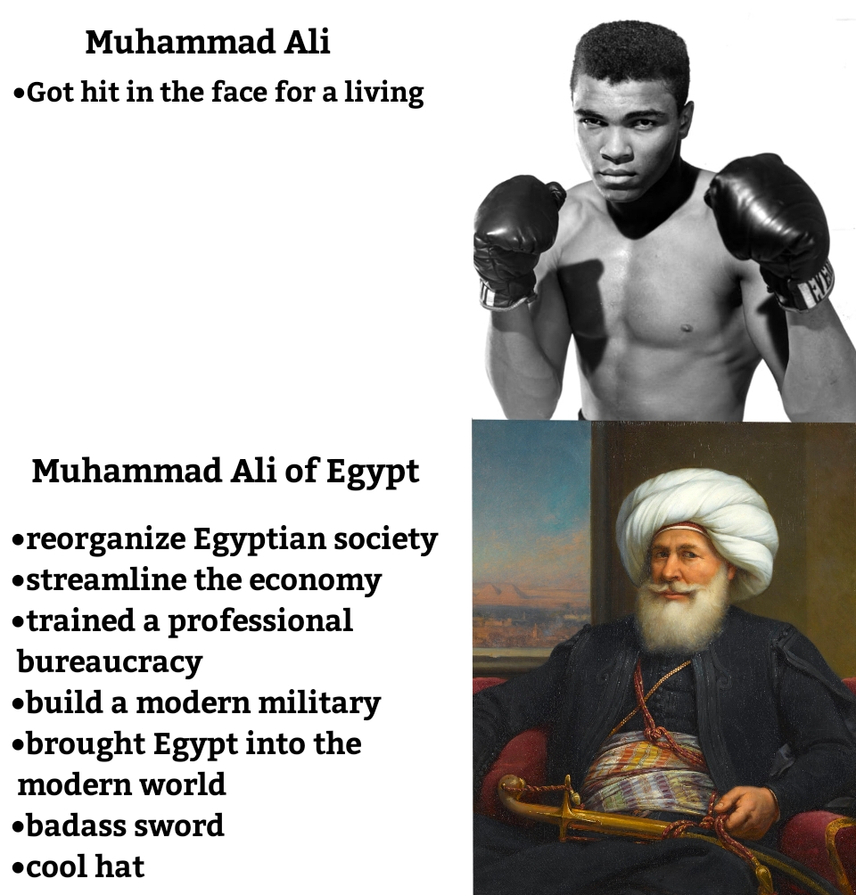 Muhammad Ali of Egypt was better